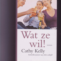 Wat ze wil ! - Cathy Kelly