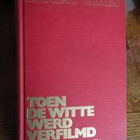 E. Claes  -  Toen De Witte werd verfilmd