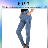 Chic & mode broek gestreept blauw meerkleurig S/M - L/XL