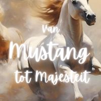 Van mustang tot Majesteit  (Paarden Show)