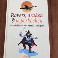 Astrid Lindgren : rovers , draken en peperkoeken . Verhalen 