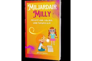 Miljardair Milly, van Arm naar Oneindig Rijk