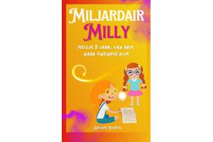 Miljardair Milly, van Arm naar Oneindig Rijk