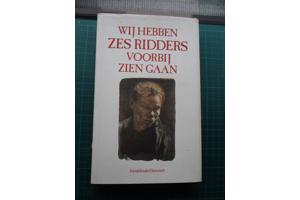 We hebben 6 Ridders  voorbij zien gaan