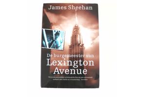 James Sheehan - De Burgemeester Van Lexington Avenue 383 blz