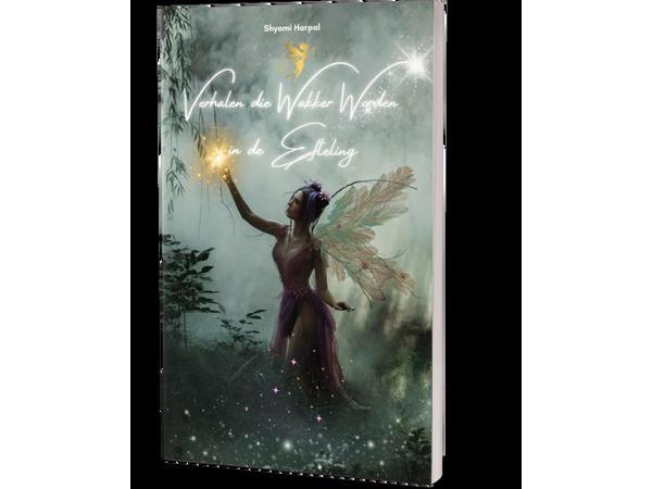 Verhalen die Wakker Worden in de Efteling