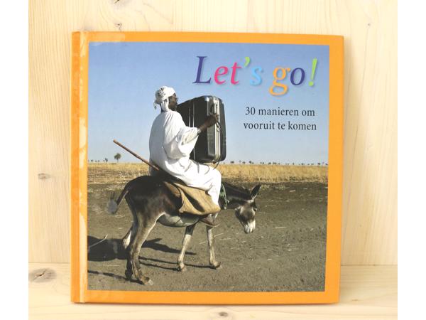 Let's Go! 30 manieren om vooruit te komen met korte spreuken