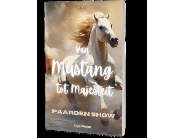 Van mustang tot Majesteit  (Paarden Show)